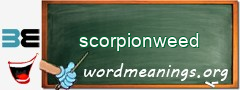 WordMeaning blackboard for scorpionweed